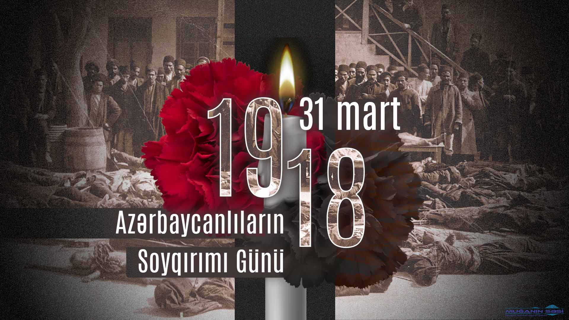 1918-ci ilin mart soyqırımları təkcə Azərbaycan deyil, dünya tarixində törədilən ən qanlı faciələrdən biridir