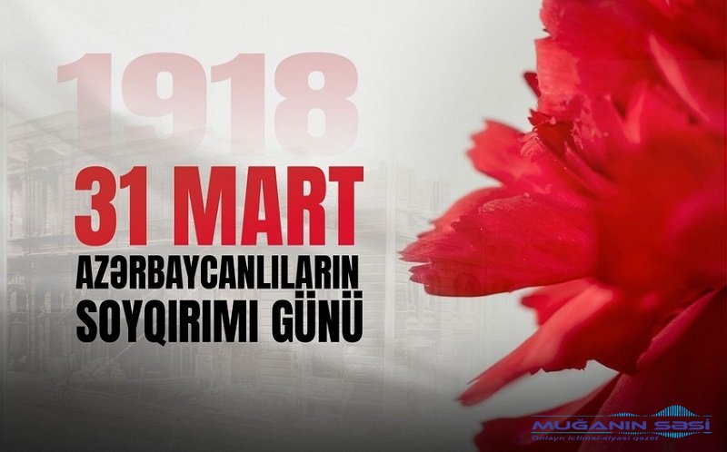 İnsanlığa qarşı cinayət – 31 Mart soyqırımı
